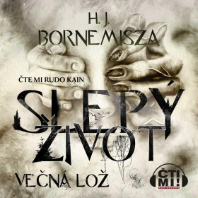 Slepý život - Večná lož - H.J. Bornemisza - audiokniha