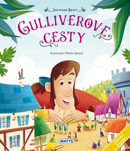 Detská klasika: Gulliverove cesty - Jonathan Swift