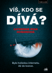 Víš, kdo se dívá? - Catherine Ryan Howardová