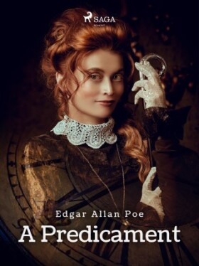 A Predicament - Edgar Allan Poe - e-kniha