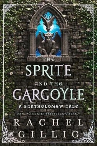 Sprite and the Gargoyle - Rachel Gillig