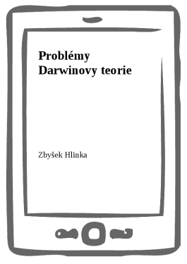 Problémy Darwinovy teorie - Zbyšek Hlinka