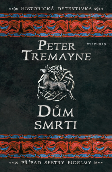 Dům smrti - Peter Tremayne