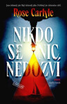 Nikdo se nic nedozví - Rose Carlyle