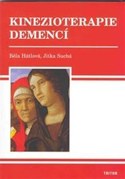Kinezioterapie demencí - Běla Hátlová
