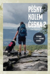Pěšky kolem Česka 2 - Putování severní stezkou - Petr Nazarov