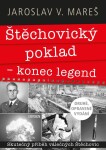 Štěchovický poklad – konec legend, 2. vydání - Jaroslav V. Mareš