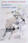 Symfonie o novém světě - Lenka Horňáková-Civade
