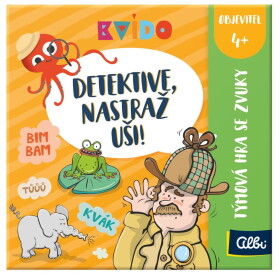 Kvído Detektive nastraž uši!