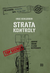 Strata kontroly - Eric Schlosser