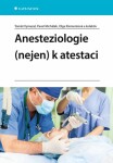 Anesteziologie (nejen) k atestaci - Tomáš Vymazal, Pavel Michálek, kolektiv autorů, Olga Klementová - e-kniha