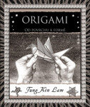 Origami - Od povrchu k formě - Tung Ken Lam