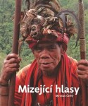 Mizející hlasy. Výpravy za ohroženými jazyky Miroslav Černý