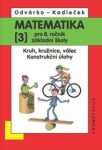 Matematika pro 8. ročník základní školy - 3.díl (Kruh, kružnice, válec; konstrukční úlohy)