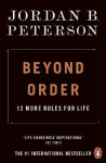 Beyond Order 12 More Rules for Life, Jordan Peterson