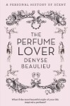 Perfume Lover - Denyse Beaulieu