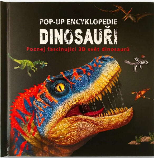 Pop-up encyklopedie - Dinosauři - Mí Tóng