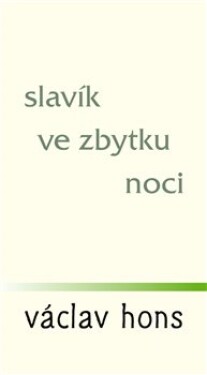 Slavík ve zbytku noci - Václav Hons