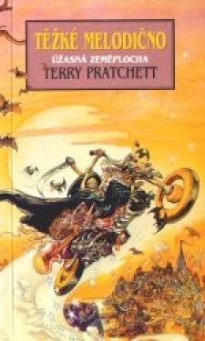 Těžké melodično - Úžasná zeměplocha - Terry Pratchett