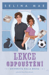 Lekce odpouštění - Selina Mae