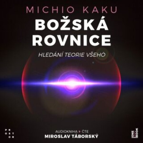 Božská rovnice: Hledání teorie všeho - Michio Kaku - audiokniha