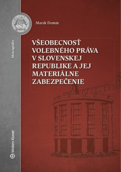 Všeobecnosť volebného práva Slovenskej republike jej materiálne zabezpečenie