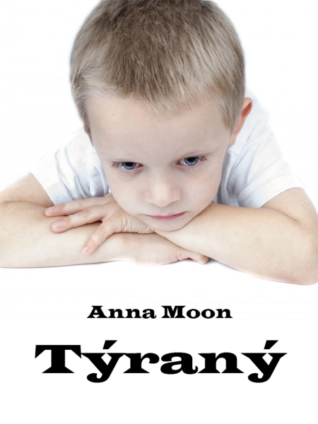 Týraný - Anna Moon