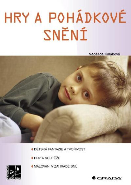 Hry a pohádkové snění - Naděžda Kalábová