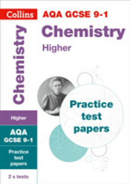 AQA GCSE Science Revision - 9-1 Chemistry Higher Practice Test Papers - Collins GCSE