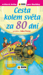 Cesta kolem světa za 80 dní Světová četba pro školáky) Jules Verne,