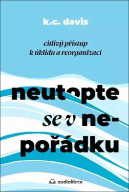 Neutopte se nepořádku