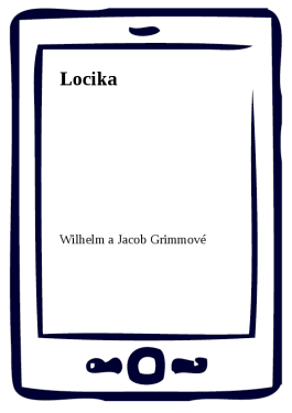 Locika - Wilhelm a Jacob Grimmové