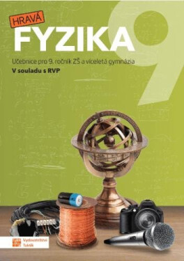 Hravá fyzika 9 - učebnice (nová řada), 1. vydání