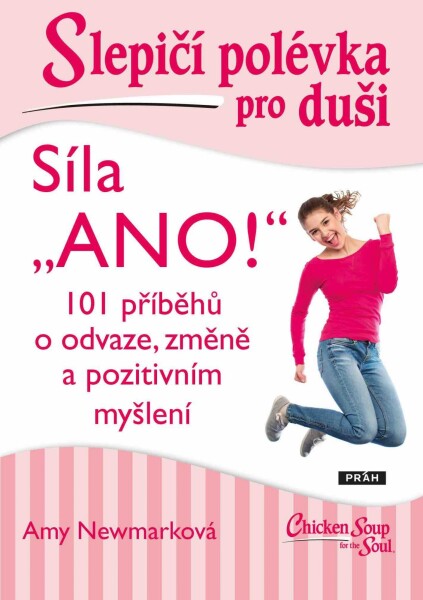 Slepičí polévka pro duši Síla „ANO!“