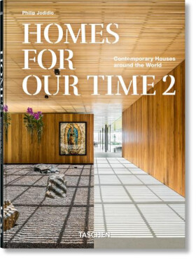 Homes For Our Time. Vol. 2. 45th Ed. - Philip Jodidio