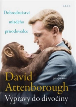Výpravy do divočiny - David Attenborough