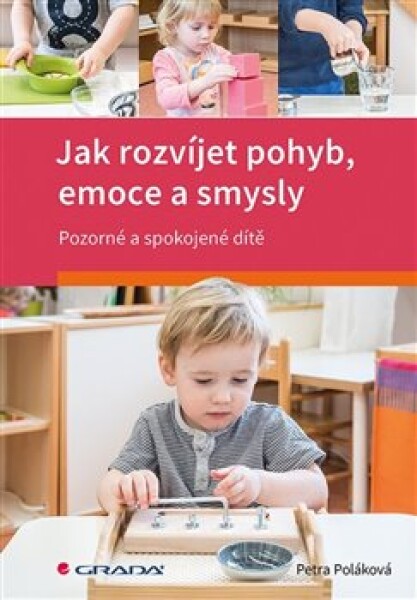 Jak rozvíjet pohyb, emoce smysly Petra Poláková