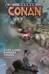 Barbar Conan Život smrt Conana Jason Aaron