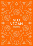 Slovegan Sladká slovenská vegánska kuchárka Nikoleta Kováčová