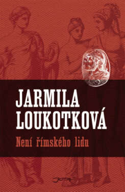 Není římského lidu - Jarmila Loukotková - e-kniha