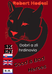 Dobrí a zlí hrdinovia - Róbert Hodoši