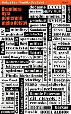 Brambora byla pomeranč mého dětství (poškozená) - Bohuslav Vaněk-Úvalský