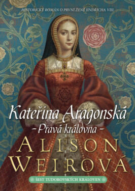 Kateřina Aragonská - Alison Weirová - e-kniha