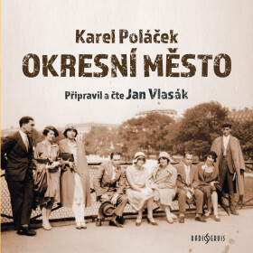 Okresní město - Karel Poláček - audiokniha