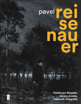 Pavel Reisenauer: Tvorba pro Respekt, obrazy, kresby, ilustrace, fotografie - kolektiv