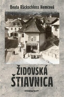 Židovská Štiavnica Nemcová Beata Rückschloss