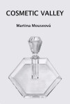 Cosmetic Valley - Martina Mouseová