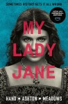 My Lady Jane: The Not Entirely True Story - Cynthia Hand