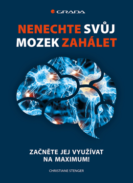 Nenechte svůj mozek zahálet - Christiane Stenger