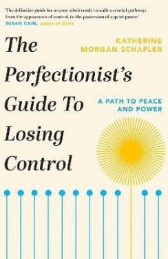 Perfectionist´s Guide to Losing Control - Katherine Morgan Schafler